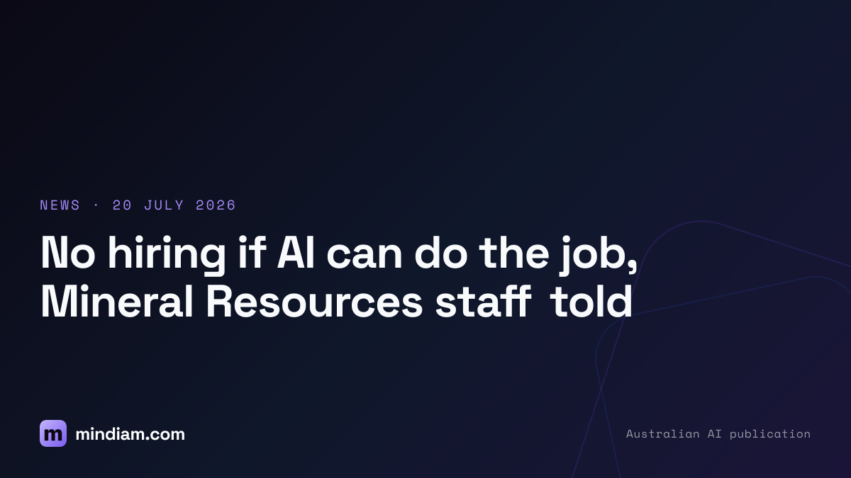 No hiring if AI can do the job, Mineral Resources staff told