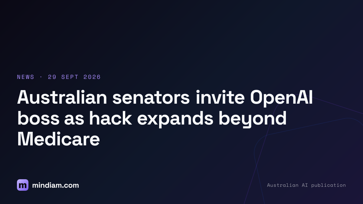 Australian senators invite OpenAI boss as hack expands beyond Medicare
