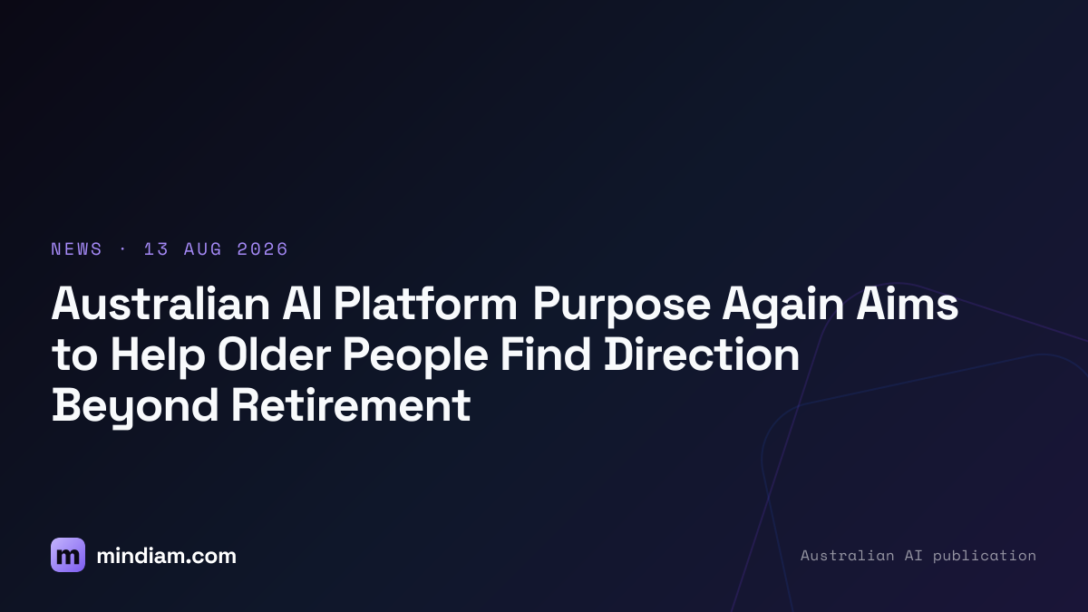 Australian AI Platform Purpose Again Aims to Help Older People Find Direction Beyond Retirement